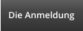 Die Anmeldung