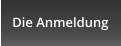 Die Anmeldung