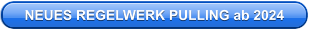 NEUES REGELWERK PULLING ab 2024